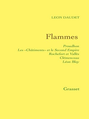 cover image of Flammes--Proudhon--les «Châtiments» et le Second Empire--Rochefort et Vallès--Clémenceau--Bloy